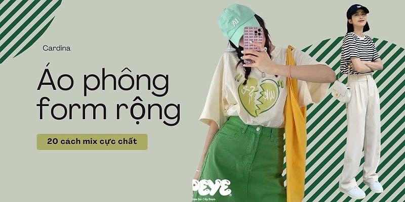 Áo thun form rộng đa dạng kiểu dáng